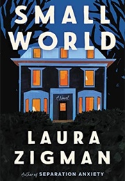 Small World (Laura Zigman)
