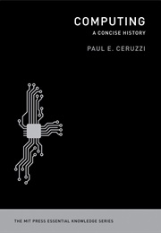 Computing: A Concise History (Paul E Ceruzzi)