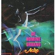 Ache - De Homine Urbano