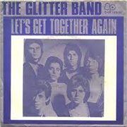 Let's Get Together Again .. Glitter Band
