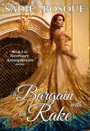 A Bargain With the Rake (Sadie Bosque)