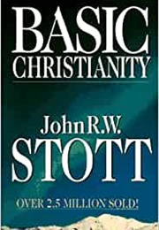 Basic Christianity (John R.W. Stott)