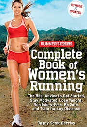 Runner's World Complete Book of Women's Running (Dagny Scott Barrios)