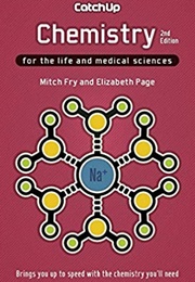 Catch Up Chemistry for the Life and Medical Sciences (Mitch Fry & Elizabeth Page)