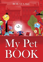 My Pet Book (Bob Staake)