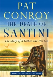 The Death of Santini (Pat Conroy)