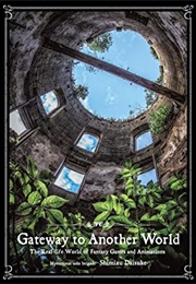 Gateway to Another World: The Real-Life World of Fantasy Games and Animations (Daisuke Shimizu)