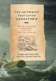 The Shipwreck That Saved Jamestown (Lorri Glover)