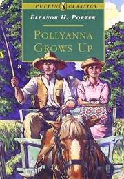 Pollyanna Grows Up (Eleanor H. Porter)