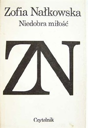 Niedobra Miłość (Zofia Nałkowska)