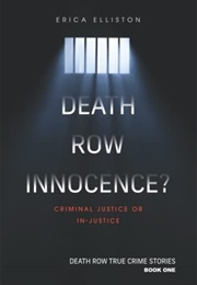 Death Row Innocence (Erica Elliston)