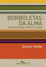 Borboletas Da Alma (Drauzio Varella)