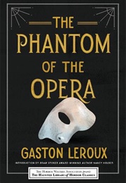 Phantom of the Opera (Gaston Leroux)
