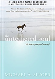 The Untethered Soul (Michael A. Singer)