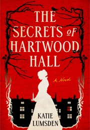 The Secrets of Hartwood Hall (Katie Lumsden)