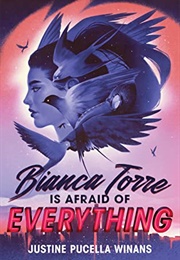 Bianca Torre Is Afraid of Everything (Justine Pucella Winans)