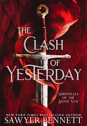 The Clash of Yesterday (Sawyer Bennett)