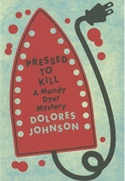 Pressed to Kill (Dolores Johnson)