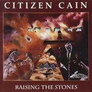 Citizen Cain - Raising the Stones