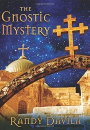 The Gnostic Mystery (Randy Davila)