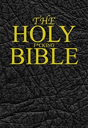 The Holy Fucking Bible (Matt Shaw)