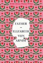 Father (Elizabeth Von Arnim)