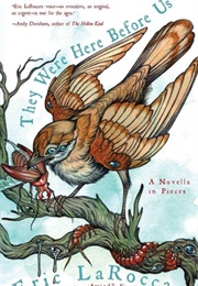 They Were Here Before Us (Eric Larocca)