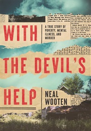 With the Devil&#39;s Help (Neal Wooten)
