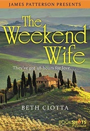 The Weekend Wife (Beth Ciotta)