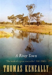 A River Town (Thomas Keneally)
