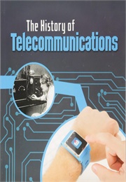 The History of Telecommunications (Chris Oxlade)