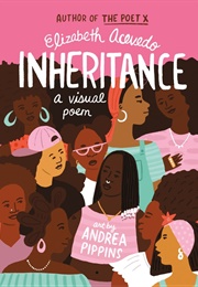 Inheritance: A Visual Poem (Elizabeth Acevedo)