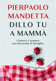 Dillo Tu a Mammà (Pierpaolo Mandetta)