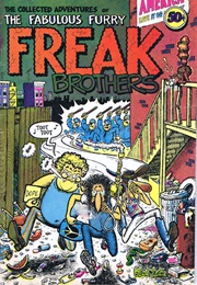 The Fabulous Furry Freak Brothers (Gilbert Shelton)