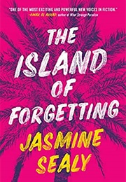 The Island of Forgetting (Jasmine Sealy)