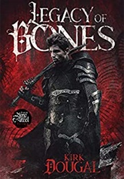 Legacy of Bones (Kirk Dougal)
