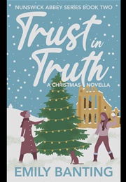 Trust in Truth (Emily Banting)