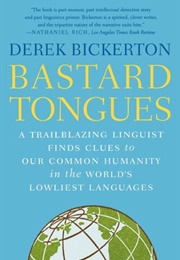 Bastard Tongues (Derek Bickerton)