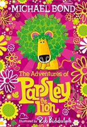 The Adventures of Parsley the Lion (Michael Bond)