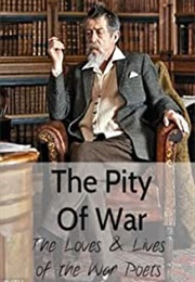 The Pity of War: The Loves and Lives of the War Poets (2016)