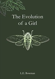 The Evolution of a Girl (L.E. Bowman)