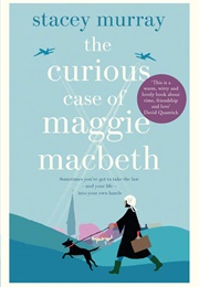 The Curious Case of Maggie MacBeth (Stacey Murray)