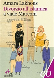 Divorzio All'islamica a Viale Marconi (Amara Lakhous)