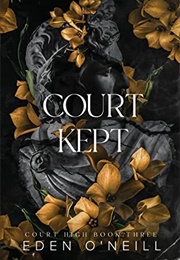 Court Kept (Eden O'Neill)