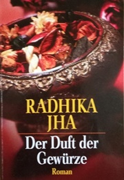 Der Duft Der Gewürze (Radhika Jha)