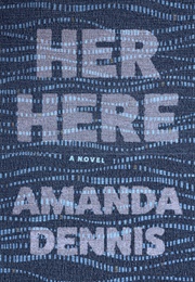 Her Here (Amanda Dennis)