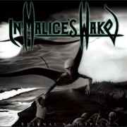 In Malice&#39;s Wake - Eternal Nightfall