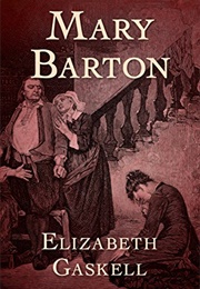 Mary Barton - Greater Manchester (Elizabeth Gaskell)
