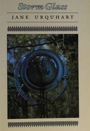 Storm Glass (Jane Urquhart)