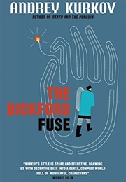 The Bickford Fuse (Andrey Kurkov)